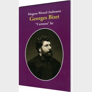 Georges Bizet - Mogens Wenzel Andreasen - Bog