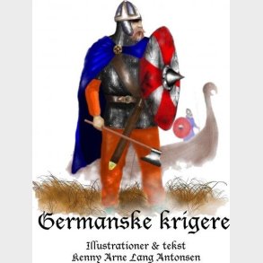 Germanske Krigere - Kenny Arne Lang Antonsen - Bog