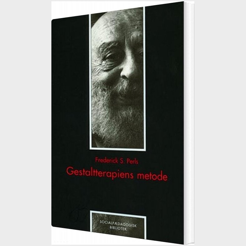 Gestaltterapiens Metode - Frederick S. Perls - Bog