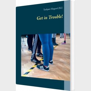 Get In Trouble! - Torbj�rn Ydegaard - English Book