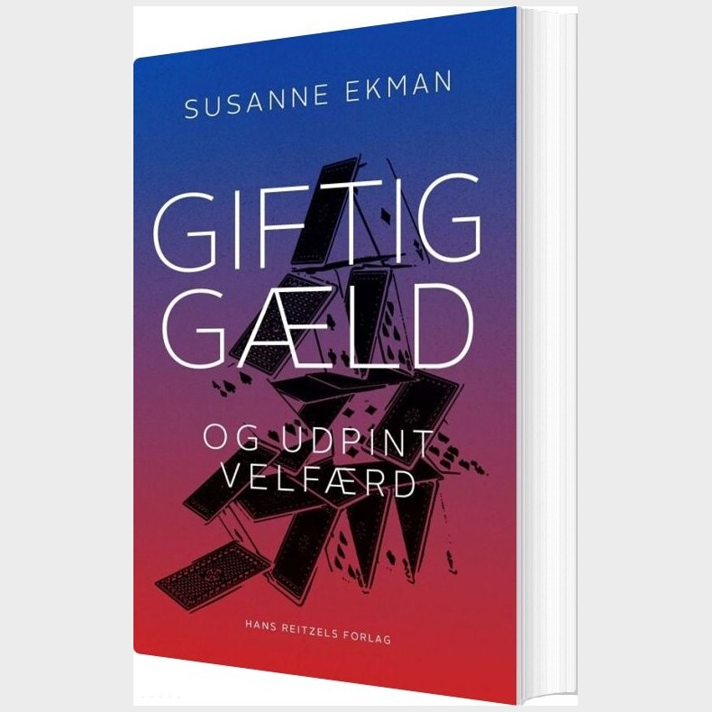 Giftig G�ld Og Udpint Velf�rd - Susanne Ekman - Bog