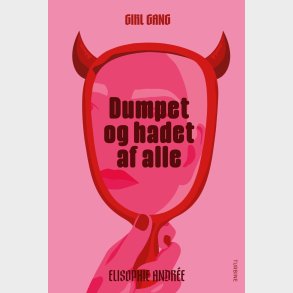 Girl Gang 1- Dumpet Og Hadet Af Alle - Elisophie Andre - Bog