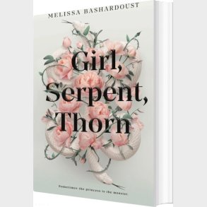 Girl, Serpent, Thorn - Melissa Bashardoust - English Book