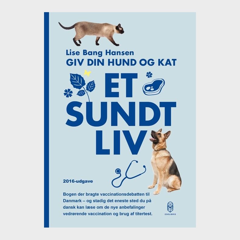 Giv Din Hund Og Kat Et Sundt Liv - Lise Bang Hansen - Bog