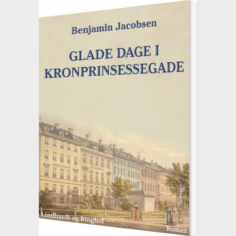Glade Dage I Kronprinsessegade - Benjamin Jacobsen - Bog