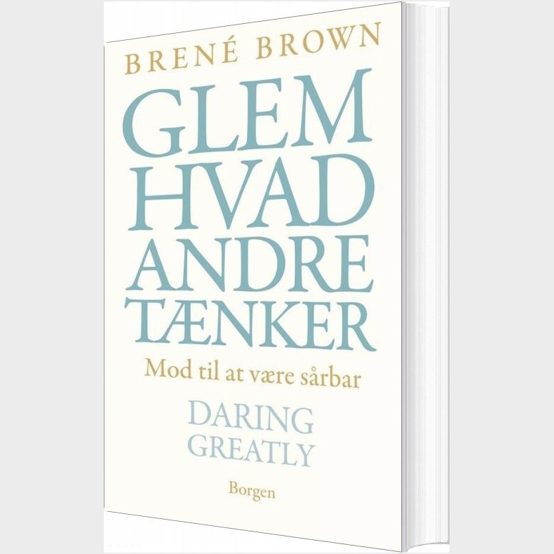 Glem Hvad Andre Tnker - Bren Brown - Bog