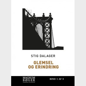 Glemsel Og Erindring - Broerne Til Verden 1 - Stor Skrift - Stig Dalager - Bog