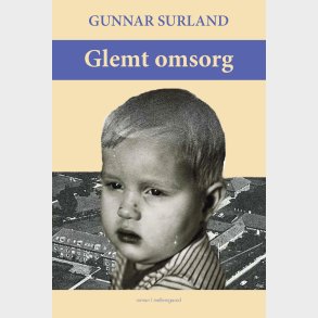 Glemt Omsorg - Gunnar Surland - Bog