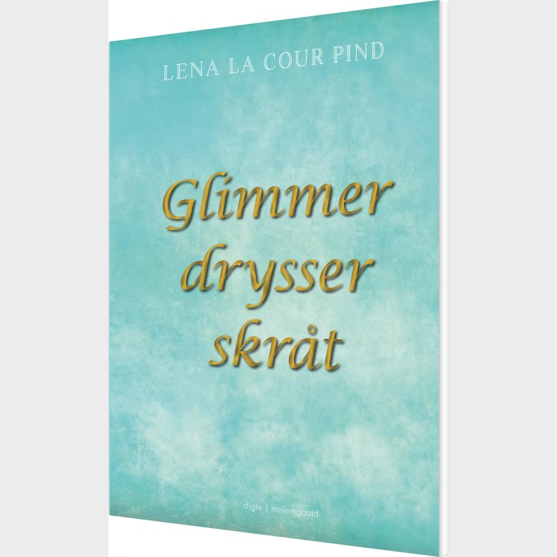 Glimmer Drysser Skr�t - Lena La Cour Pind - Bog