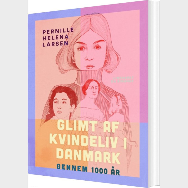 Glimt Af Kvindeliv I Danmark Gennem 1000 �r - Pernille Helena Larsen - Bog