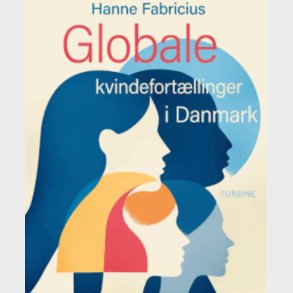 Globale Kvindefort�llinger I Danmark - Hanne Fabricius - Bog