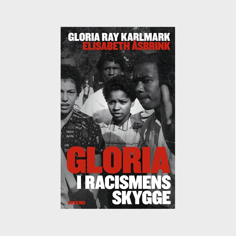 Gloria: I Racismens Skygge - Elisabeth �sbrink - Bog