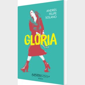 Gloria - Andr�s Felipe Solano - Bog