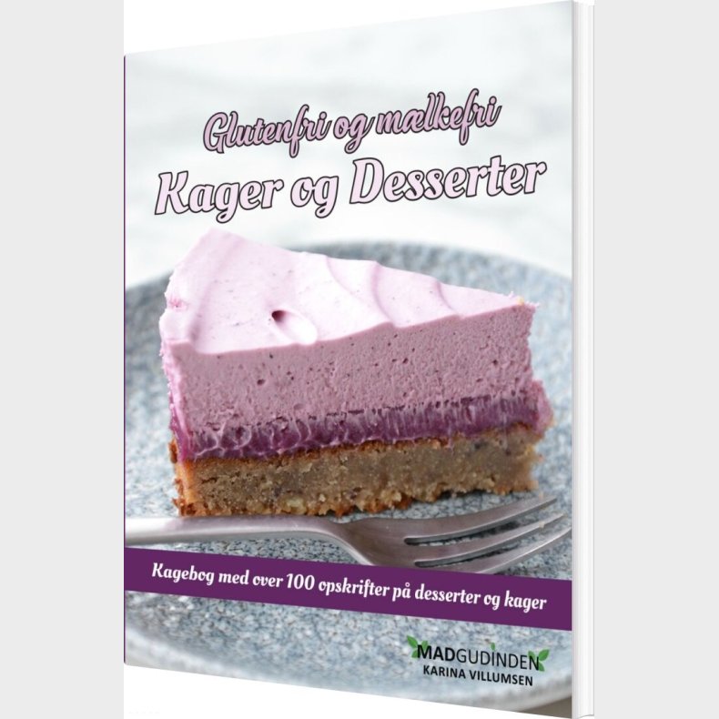 Glutenfri Og Mlkefri Kager Og Desserter - Karina Villumsen - Bog