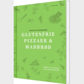 Glutenfrie Pizzaer & Madbr�d - Anelise Severinsen - Bog