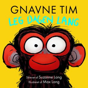 Gnavne Tim - Leg Dagen Lang - Suzanne Lang - Bog