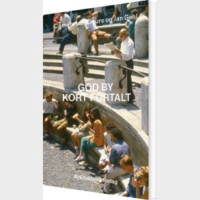 God By - Kort Fortalt - Jan Gehl - Bog
