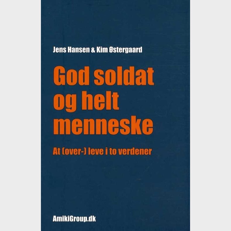 God Soldat Og Helt Menneske - Jens Hansen - Bog