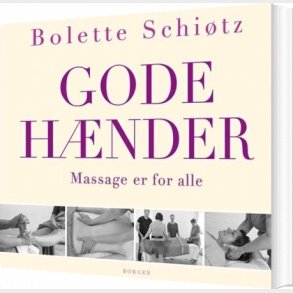 Gode H�nder - Bolette Schi�tz - Bog