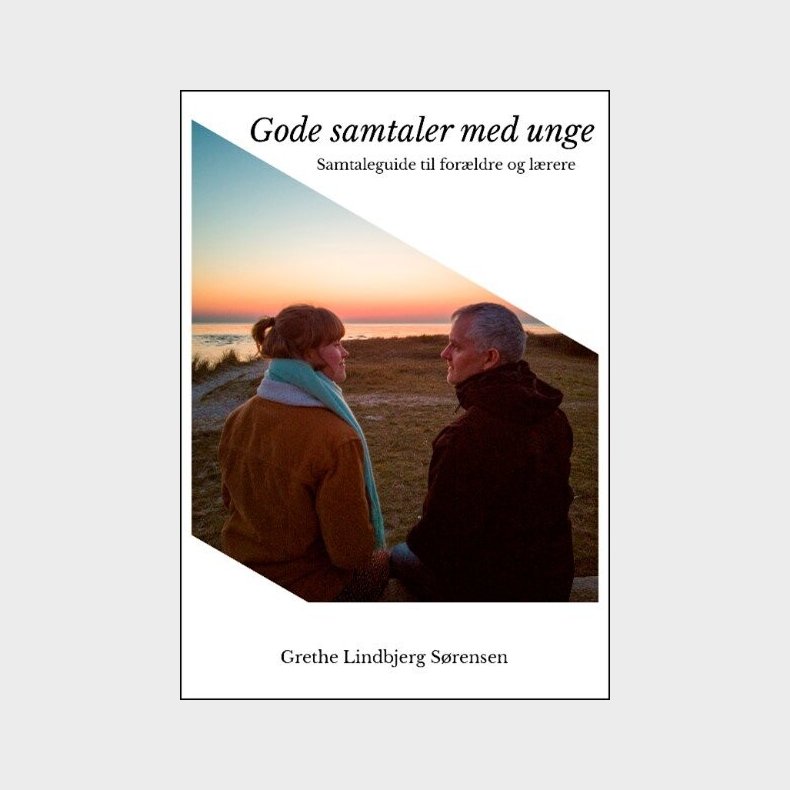 Gode Samtaler Med Unge - Grethe Lindbjerg S�rensen - Bog
