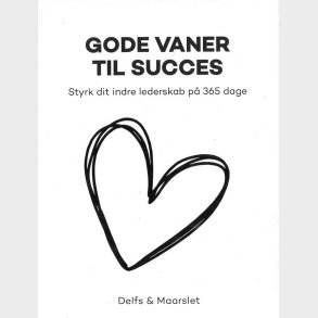Gode Vaner Til Succes - Bettinna Delfs - Bog