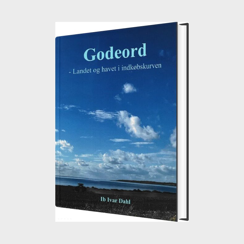 Godeord - Landet Og Havet I Indk�bskurven - Ib Ivar Dahl - Bog
