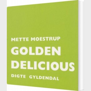 Golden Delicious - Mette Moestrup - Bog