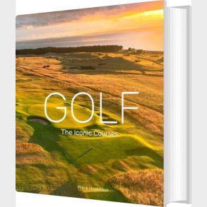 Golf: The Iconic Courses: The World's Most Iconic Courses - Frank Hopkinson - English Book