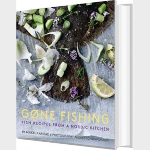 Gone Fishing: Fish Recipes From A Nordic Kitchen - Mikkel Karstad - English Book