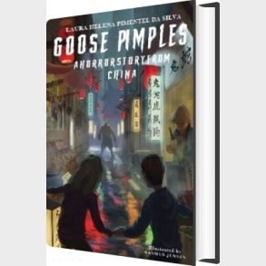 Goose Pimples - A Horror Story From China - Laura Helena Pimentel Da Silva - English Book