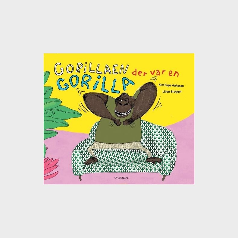 Gorillaen Der Var En Gorilla - Kim Fupz Aakeson - Bog