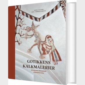 Gotikkens Kalkmalerier - Sissel F. Plathe - Bog