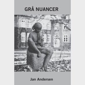 Gr� Nuancer - Jan Andersen - Bog