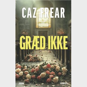 Gr�d Ikke - Caz Frear - Bog