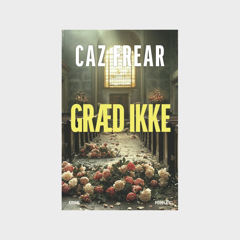 Gr�d Ikke - Caz Frear - Bog