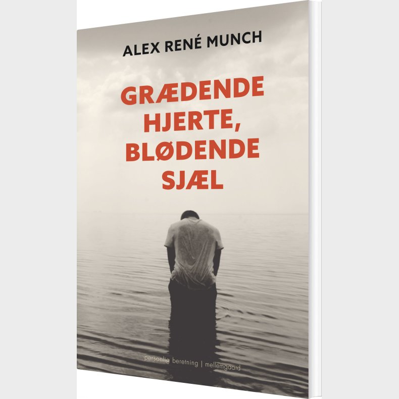 Gr�dende Hjerte, Bl�dende Sj�l - Alex Ren� Munch - Bog