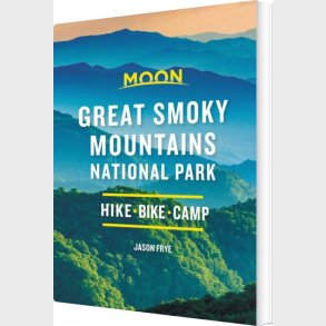 Great Smoky Mountains National Park: Hike, Camp, Scenic Drives - Jason Frye - English Book