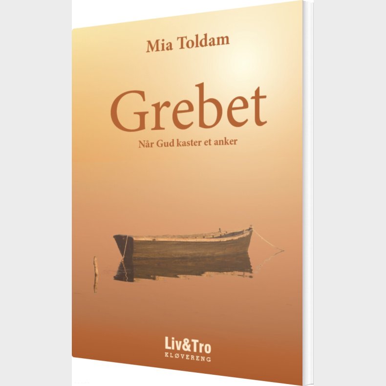 Grebet - Nr Gud Kaster Et Anker - Mia Toldam - Bog