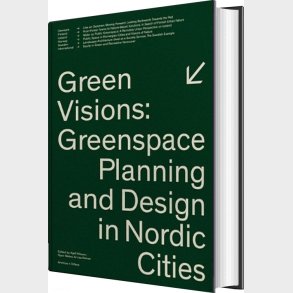 Green Visions : Greenspace Planning And Design In Nordic Cities - Kjell Nilsson - English Book