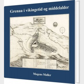 Grenaa I Vikingetid Og Middelalder - Mogens M�ller - Bog