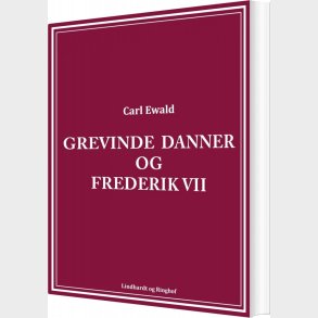 Grevinde Danner Og Frederik Vii - Carl Ewald - Bog