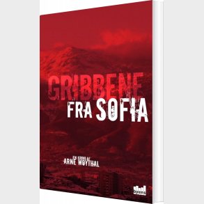 Gribbene Fra Sofia - Arne Woythal - Bog