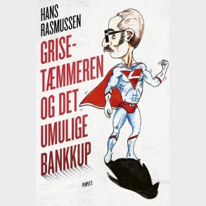 Griset�mmeren Og Det Umulige Bankkup - Hans Rasmussen - Bog