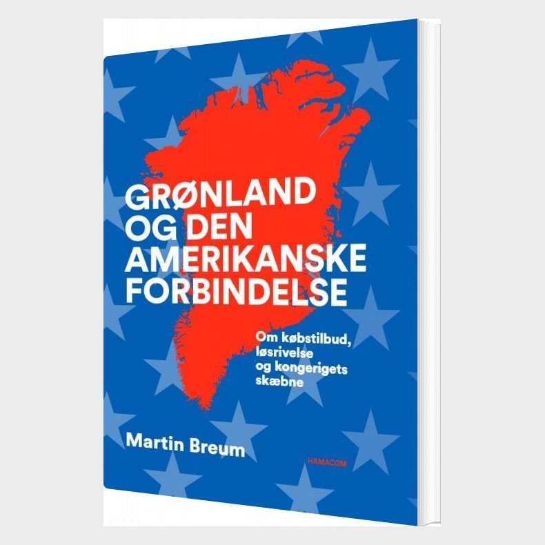 Gr�nland Og Den Amerikanske Forbindelse - Martin Breum - Bog