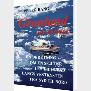 Gr�nland Om Styrbord - Peter Bang - Bog
