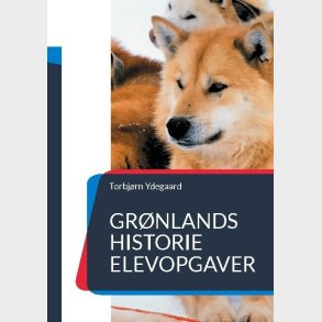 Gr�nlands Historie - Torbj�rn Ydegaard - Bog