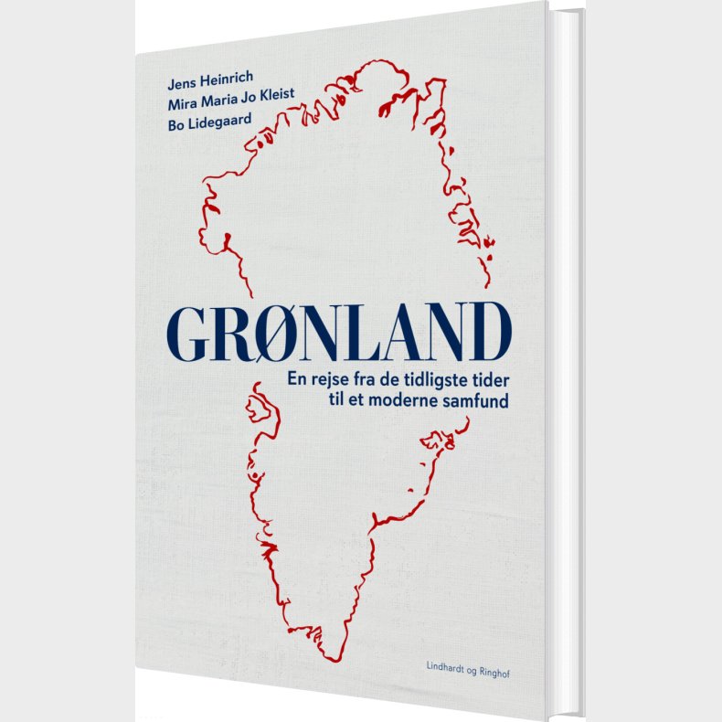 Gr�nland - En Rejse Fra De Tidligste Tider Til Et Moderne Samfund - Bo Lidegaard - Bog
