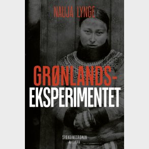 Gr�nlandseksperimentet - Nauja Lynge - Bog