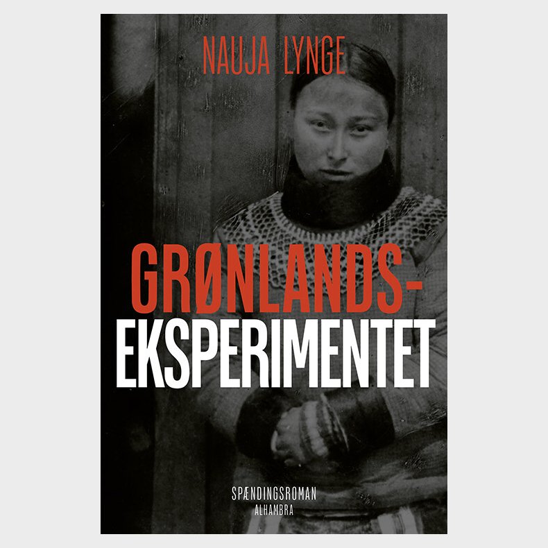 Gr�nlandseksperimentet - Nauja Lynge - Bog