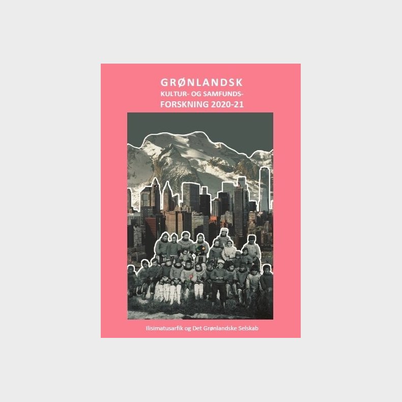 Gr�nlandsk Kultur - Og Samfundsforskning 2020-21 - Peter Berliner - Bog